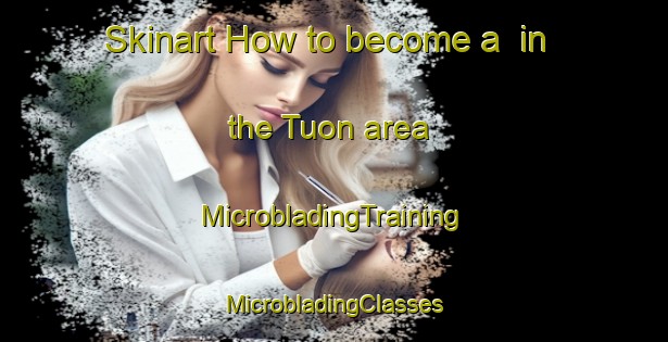 Skinart How to become a  in the Tuon area | #MicrobladingTraining #MicrobladingClasses #SkinartTraining-Vietnam