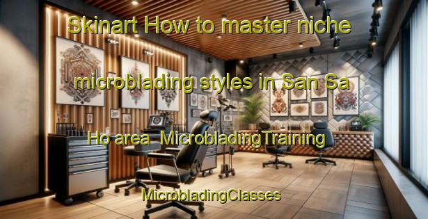Skinart How to master niche microblading styles in San Sa Ho area | MicrobladingTraining | MicrobladingClasses | SkinartTraining-Vietnam