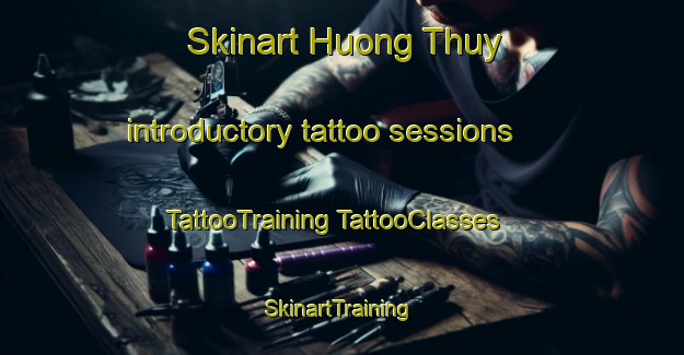 Skinart Huong Thuy introductory tattoo sessions | #TattooTraining #TattooClasses #SkinartTraining-Vietnam