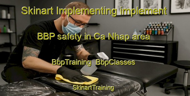 Skinart Implementing implement BBP safety in Ca Nhap area | BbpTraining | BbpClasses | SkinartTraining-Vietnam