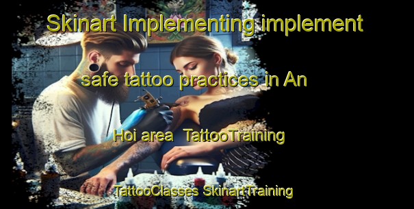 Skinart Implementing implement safe tattoo practices in An Hoi area | #TattooTraining #TattooClasses #SkinartTraining-Vietnam