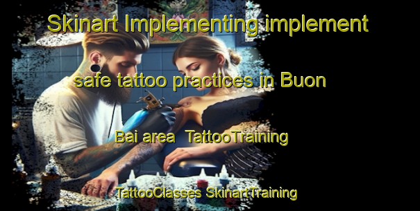 Skinart Implementing implement safe tattoo practices in Buon Bai area | #TattooTraining #TattooClasses #SkinartTraining-Vietnam