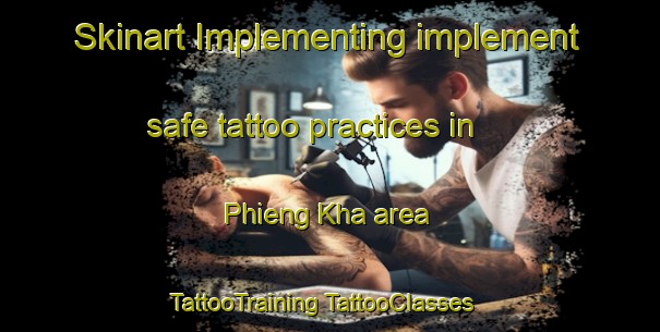 Skinart Implementing implement safe tattoo practices in Phieng Kha area | #TattooTraining #TattooClasses #SkinartTraining-Vietnam