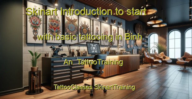 Skinart Introduction to start with basic tattooing in Binh An | #TattooTraining #TattooClasses #SkinartTraining-Vietnam