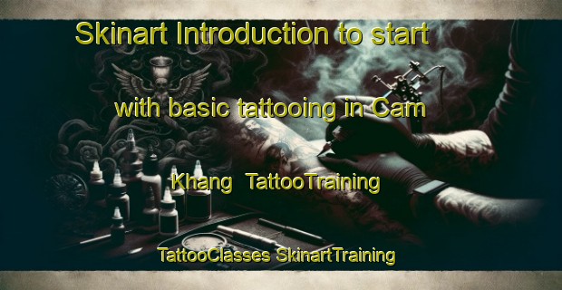 Skinart Introduction to start with basic tattooing in Cam Khang | #TattooTraining #TattooClasses #SkinartTraining-Vietnam