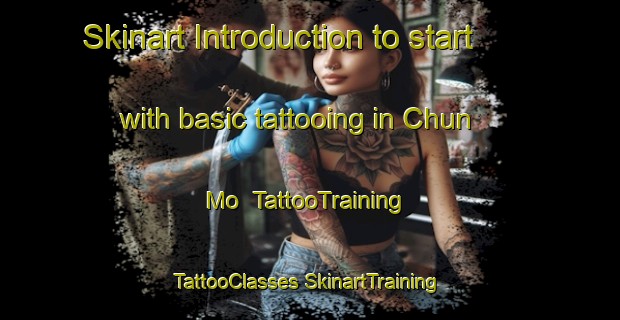 Skinart Introduction to start with basic tattooing in Chun Mo | #TattooTraining #TattooClasses #SkinartTraining-Vietnam