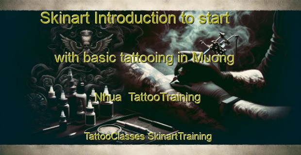 Skinart Introduction to start with basic tattooing in Muong Nhua | #TattooTraining #TattooClasses #SkinartTraining-Vietnam