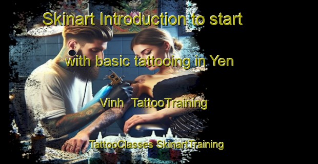 Skinart Introduction to start with basic tattooing in Yen Vinh | #TattooTraining #TattooClasses #SkinartTraining-Vietnam