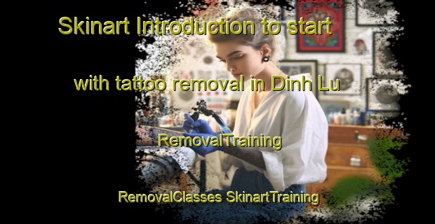 Skinart Introduction to start with tattoo removal in Dinh Lu | #RemovalTraining #RemovalClasses #SkinartTraining-Vietnam