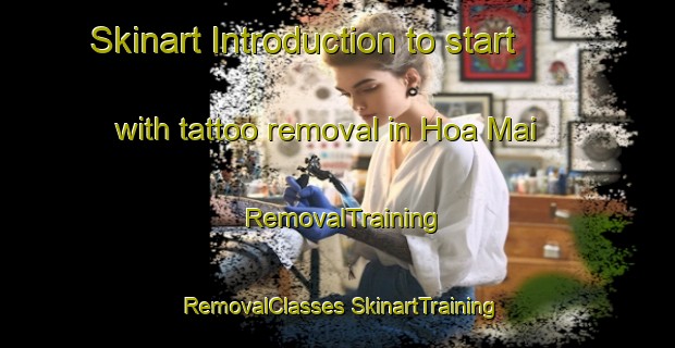 Skinart Introduction to start with tattoo removal in Hoa Mai | #RemovalTraining #RemovalClasses #SkinartTraining-Vietnam