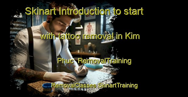 Skinart Introduction to start with tattoo removal in Kim Phuc | #RemovalTraining #RemovalClasses #SkinartTraining-Vietnam