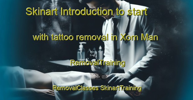 Skinart Introduction to start with tattoo removal in Xom Man | #RemovalTraining #RemovalClasses #SkinartTraining-Vietnam