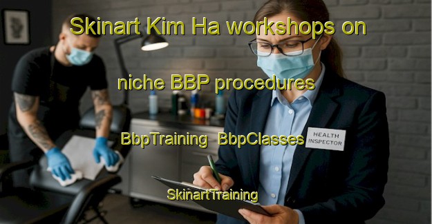 Skinart Kim Ha workshops on niche BBP procedures | BbpTraining | BbpClasses | SkinartTraining-Vietnam