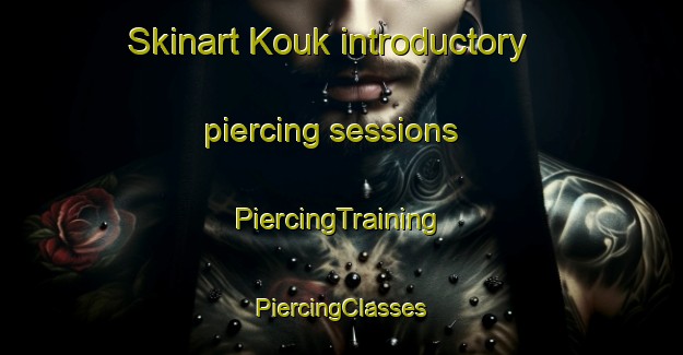 Skinart Kouk introductory piercing sessions | #PiercingTraining #PiercingClasses #SkinartTraining-Vietnam