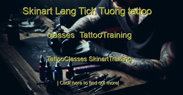 Skinart Lang Tich Tuong tattoo classes | #TattooTraining #TattooClasses #SkinartTraining-Vietnam