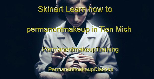 Skinart Learn how to permanentmakeup in Tien Mich | #PermanentmakeupTraining #PermanentmakeupClasses #SkinartTraining-Vietnam