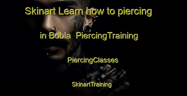 Skinart Learn how to piercing in Bobla | #PiercingTraining #PiercingClasses #SkinartTraining-Vietnam