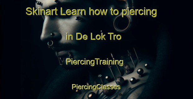 Skinart Learn how to piercing in De Lok Tro | #PiercingTraining #PiercingClasses #SkinartTraining-Vietnam