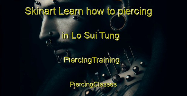 Skinart Learn how to piercing in Lo Sui Tung | #PiercingTraining #PiercingClasses #SkinartTraining-Vietnam