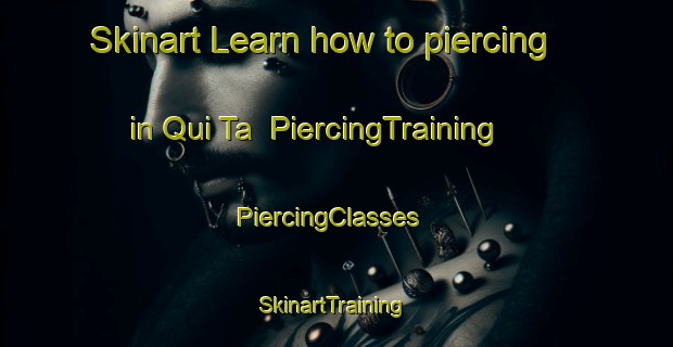 Skinart Learn how to piercing in Qui Ta | PiercingTraining | PiercingClasses | SkinartTraining-Vietnam