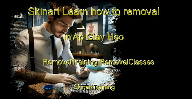 Skinart Learn how to removal in Ap Giay Heo | #RemovalTraining #RemovalClasses #SkinartTraining-Vietnam