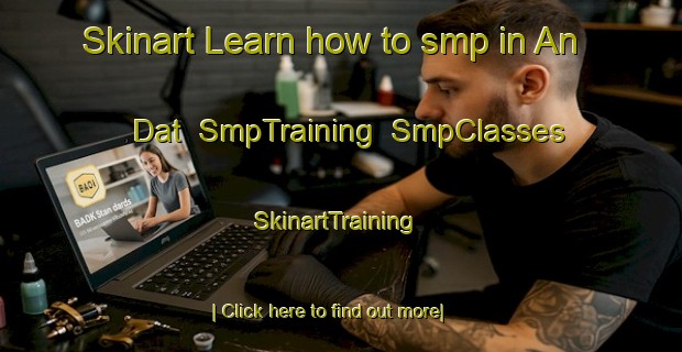 Skinart Learn how to smp in An Dat | SmpTraining | SmpClasses | SkinartTraining-Vietnam