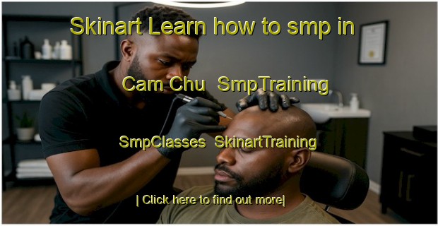 Skinart Learn how to smp in Cam Chu | SmpTraining | SmpClasses | SkinartTraining-Vietnam