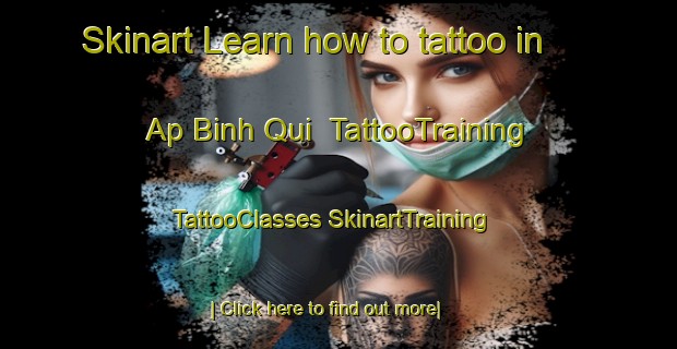 Skinart Learn how to tattoo in Ap Binh Qui | #TattooTraining #TattooClasses #SkinartTraining-Vietnam