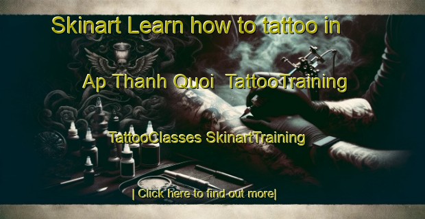 Skinart Learn how to tattoo in Ap Thanh Quoi | #TattooTraining #TattooClasses #SkinartTraining-Vietnam