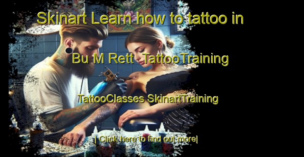 Skinart Learn how to tattoo in Bu M Rett | #TattooTraining #TattooClasses #SkinartTraining-Vietnam