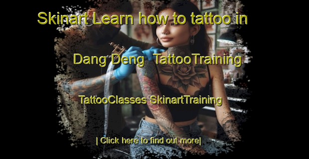 Skinart Learn how to tattoo in Dang Deng | #TattooTraining #TattooClasses #SkinartTraining-Vietnam