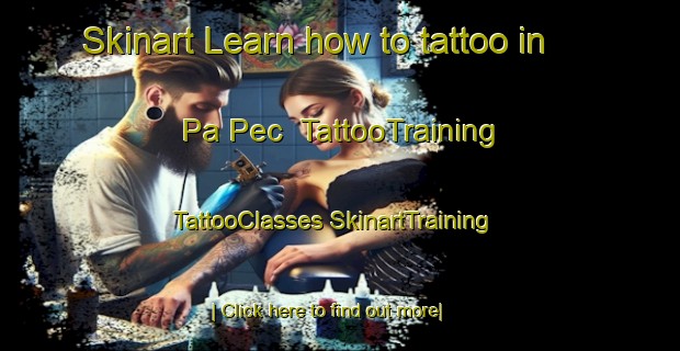 Skinart Learn how to tattoo in Pa Pec | #TattooTraining #TattooClasses #SkinartTraining-Vietnam