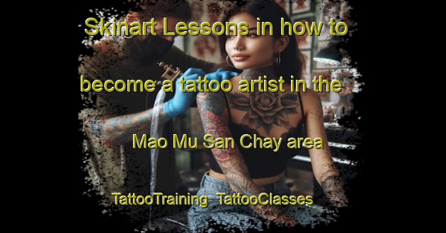 Skinart Lessons in how to become a tattoo artist in the Mao Mu San Chay area | TattooTraining | TattooClasses | SkinartTraining-Vietnam