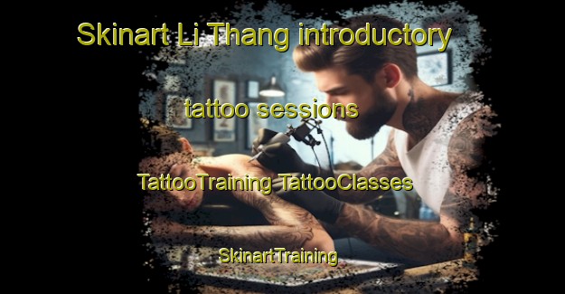 Skinart Li Thang introductory tattoo sessions | #TattooTraining #TattooClasses #SkinartTraining-Vietnam