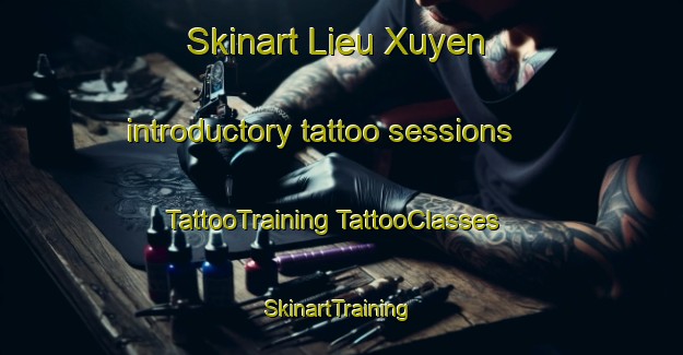 Skinart Lieu Xuyen introductory tattoo sessions | #TattooTraining #TattooClasses #SkinartTraining-Vietnam