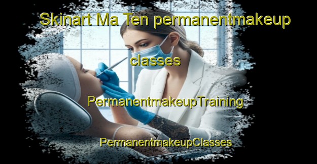 Skinart Ma Ten permanentmakeup classes | #PermanentmakeupTraining #PermanentmakeupClasses #SkinartTraining-Vietnam