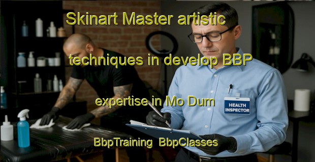 Skinart Master artistic techniques in develop BBP expertise in Mo Dum | BbpTraining | BbpClasses | SkinartTraining-Vietnam
