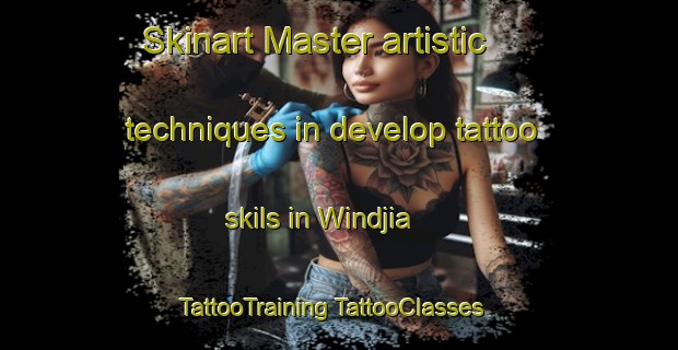 Skinart Master artistic techniques in develop tattoo skils in Windjia | #TattooTraining #TattooClasses #SkinartTraining-Vietnam