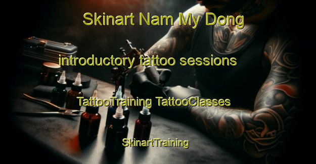 Skinart Nam My Dong introductory tattoo sessions | #TattooTraining #TattooClasses #SkinartTraining-Vietnam