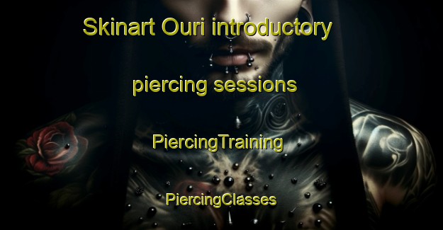 Skinart Ouri introductory piercing sessions | #PiercingTraining #PiercingClasses #SkinartTraining-Vietnam