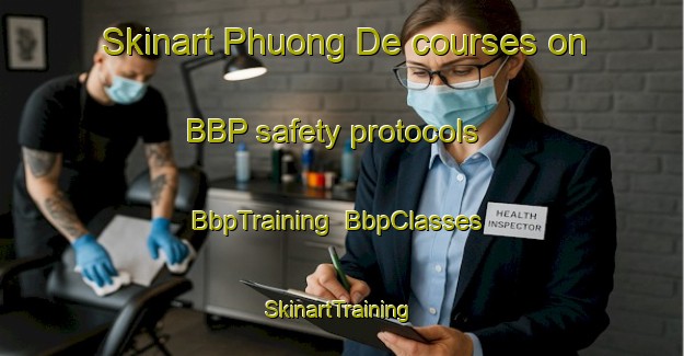 Skinart Phuong De courses on BBP safety protocols | BbpTraining | BbpClasses | SkinartTraining-Vietnam