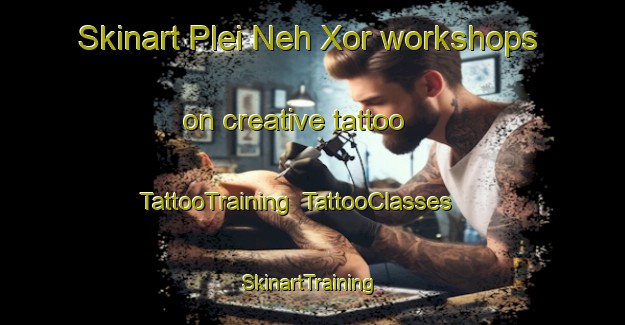 Skinart Plei Neh Xor workshops on creative tattoo | TattooTraining | TattooClasses | SkinartTraining-Vietnam