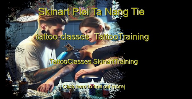 Skinart Plei Ta Nang Tie tattoo classes | #TattooTraining #TattooClasses #SkinartTraining-Vietnam