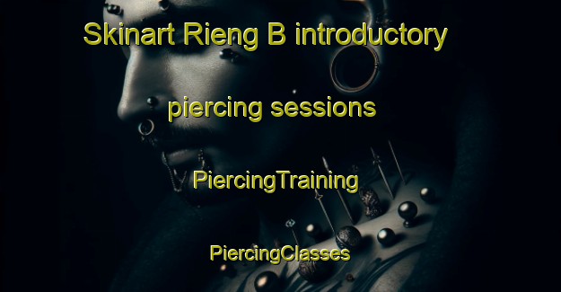 Skinart Rieng B introductory piercing sessions | #PiercingTraining #PiercingClasses #SkinartTraining-Vietnam