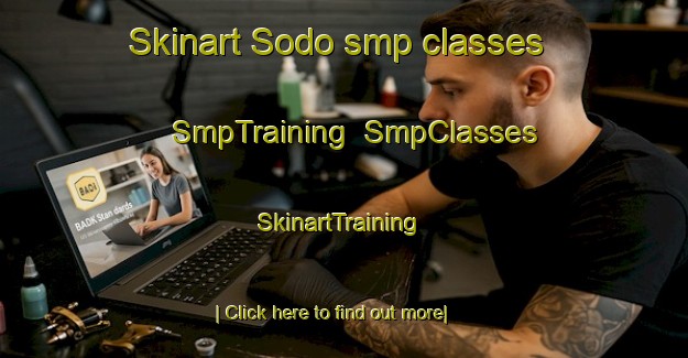 Skinart Sodo smp classes | SmpTraining | SmpClasses | SkinartTraining-Vietnam