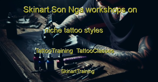 Skinart Son Nga workshops on niche tattoo styles | TattooTraining | TattooClasses | SkinartTraining-Vietnam