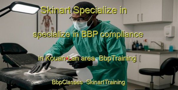 Skinart Specialize in specialize in BBP compliance in Kouan Lan area | BbpTraining | BbpClasses | SkinartTraining-Vietnam