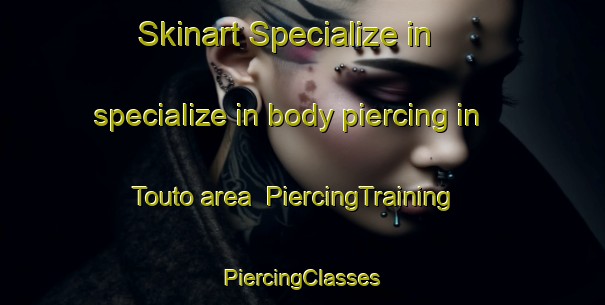 Skinart Specialize in specialize in body piercing in Touto area | #PiercingTraining #PiercingClasses #SkinartTraining-Vietnam