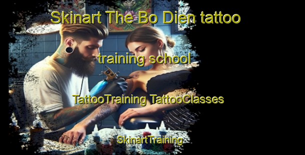 Skinart The Bo Dien tattoo training school | #TattooTraining #TattooClasses #SkinartTraining-Vietnam