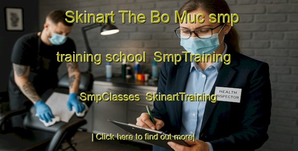 Skinart The Bo Muc smp training school | SmpTraining | SmpClasses | SkinartTraining-Vietnam